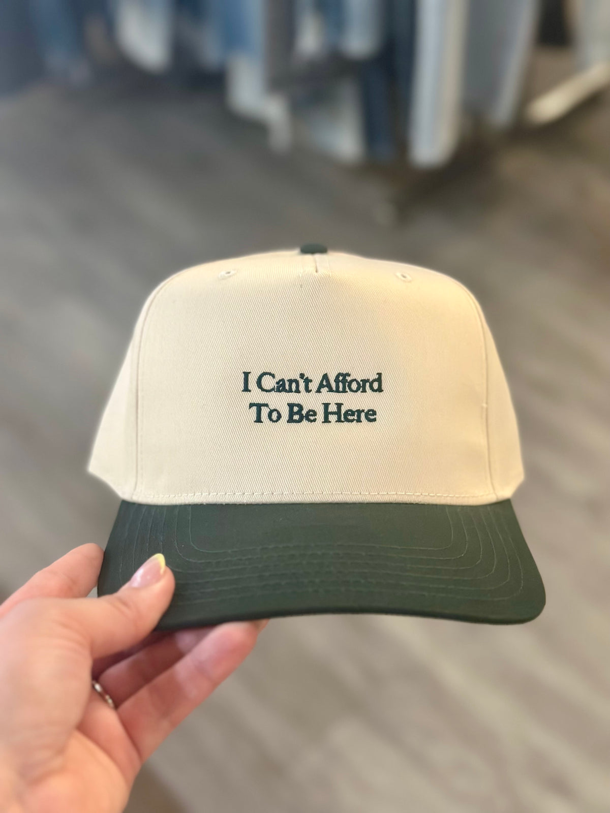 I Can't Afford To Be Here Hat