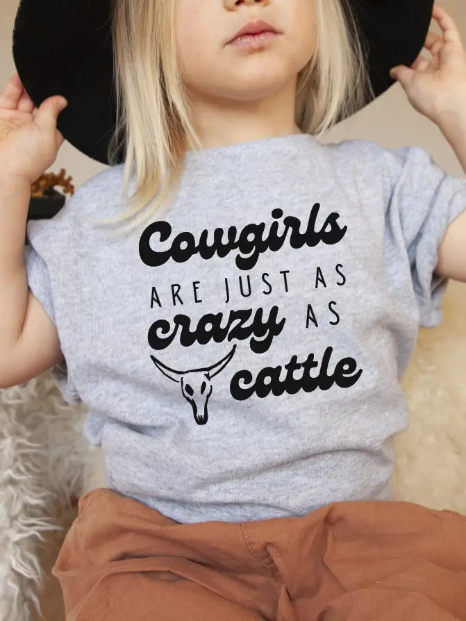 Cowgirls Are Just as Crazy as Cattle Kids Graphic Tee